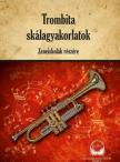 Ludvig József - TROMBITA SKÁLAGYAKORLATOK - ZENEISKOLÁK RÉSZÉRE