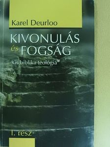 Karel Deurloo - Kivonulás és fogság [antikvár]