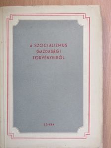A. A. Makarovszkij - A szocializmus gazdasági törvényeiről [antikvár]