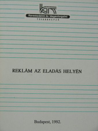 Deutsch Lajosné - Reklám az eladás helyén [antikvár]