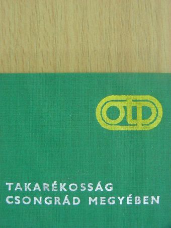 Takarékosság Csongrád megyében (minikönyv) [antikvár]