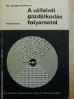 Dr. Gregorits Ferenc - A vállalati gazdálkodás folyamatai II. (töredék) [antikvár]
