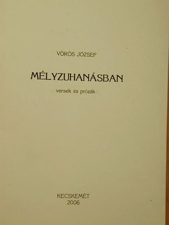 Vörös József - Mélyzuhanásban [antikvár]