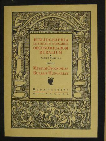 Bibliographia Litterarum Hungariae Oeconomicarum Ruralium III. (1831-1867) [antikvár]