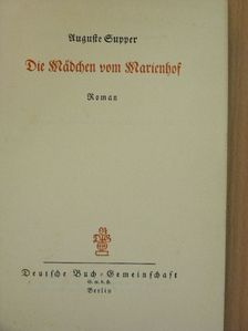 Auguste Supper - Die Mädchen vom Marienhof (gótbetűs) [antikvár]