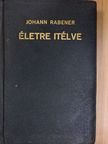 Johann Rabener - Életre itélve [antikvár]