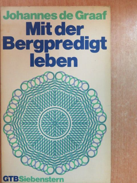 Johannes de Graaf - Mit der Bergpredigt leben [antikvár]