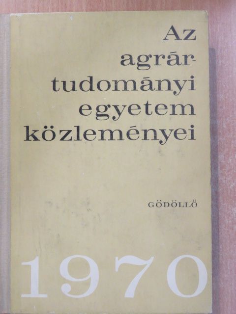 Benedekné dr. Lázár M. - Az Agrártudományi Egyetem Közleményei 1970 [antikvár]