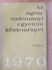 Benedekné dr. Lázár M. - Az Agrártudományi Egyetem Közleményei 1970 [antikvár]