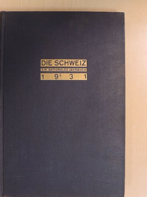 Emil Dürr - Die Schweiz 1931 [antikvár]