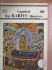 Ugur Ayyildiz - Istanbul - Das Kariye Museum [antikvár]