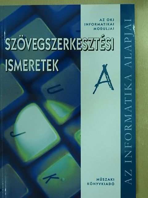 Kiss Csaba - Szövegszerkesztési ismeretek "A" [antikvár]