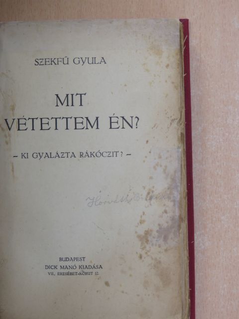 Szekfű Gyula - Mit vétettem én? [antikvár]