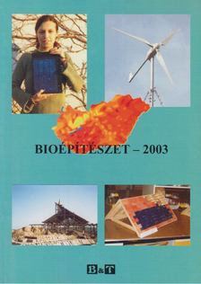 Kiss Ernő - Bioépítészet - 2003 [antikvár]