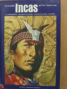 Loren McIntyre - The Incredible Incas and Their Timeless Land [antikvár]