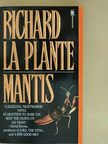 Richard La Plante - Mantis [antikvár]