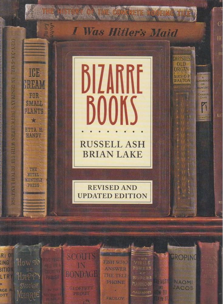 Russell Ash, Brian Lake - Bizarre Books [antikvár]