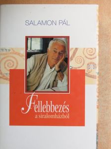 Salamon Pál - Fellebbezés a siralomházból [antikvár]