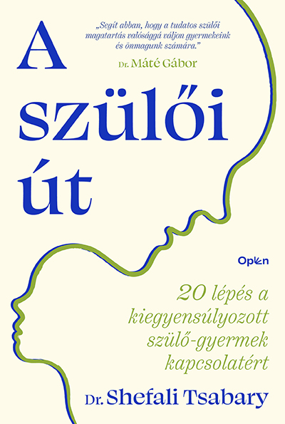 Dr. Shefali Tsabary - A szülői út