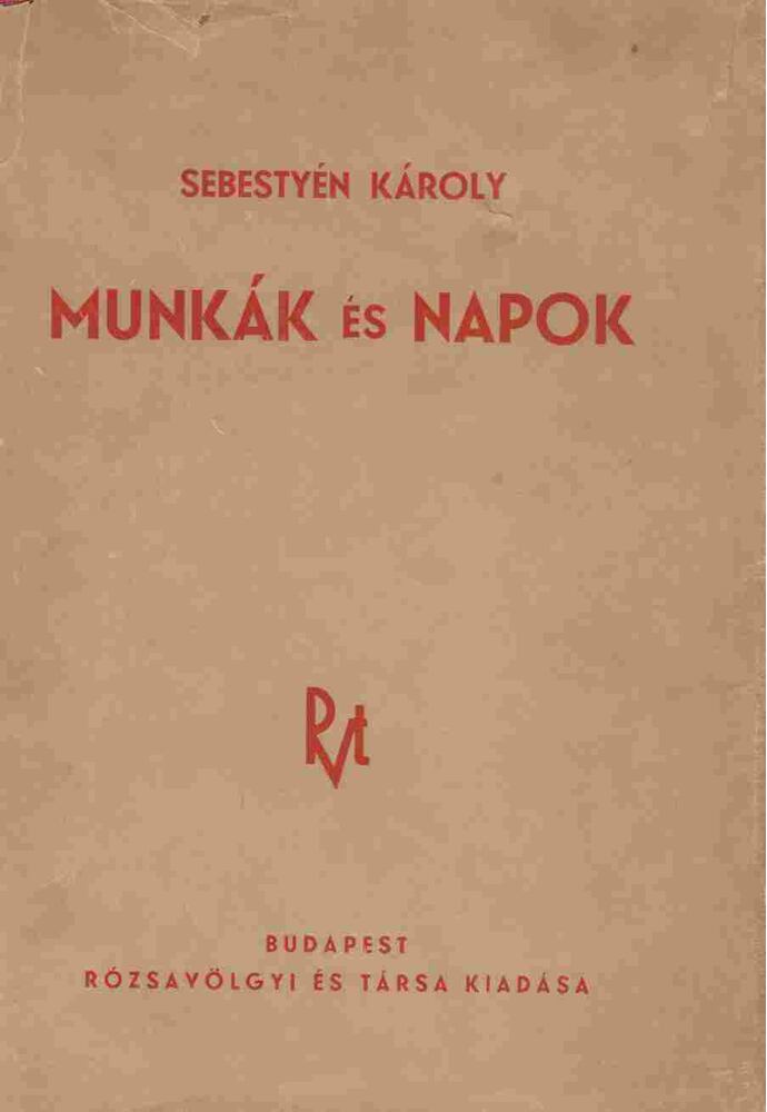 SEBESTYÉN KÁROLY - Munkák és napok [antikvár]
