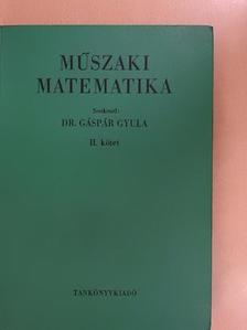 Dr. Gáspár Gyula - Műszaki matematika II. [antikvár]