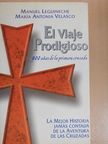 Manuel Leguineche - El Viaje Prodigioso [antikvár]