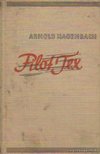 Hagenbach, Arnold - Pilot Tex [antikvár]