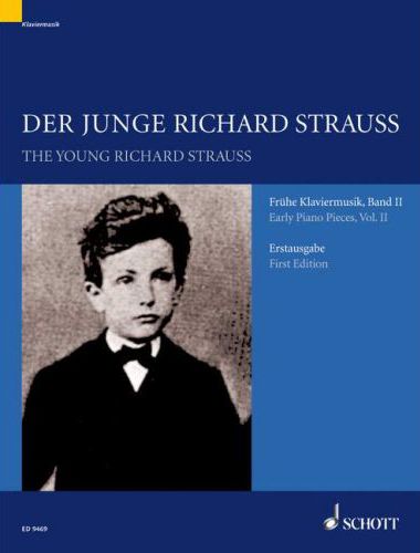 STRAUSS RICHARD - DER JUNGE RICHARD STRAUSS: FRÜHE KLAVIERMUSIK, BAND II ERSTAUSGABE