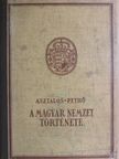 Asztalos Miklós - A magyar nemzet története ősidőktől napjainkig [antikvár]