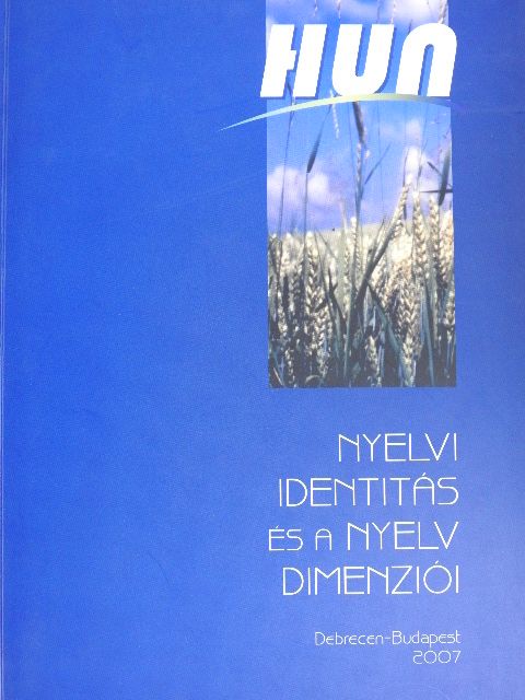 Győrffy Erzsébet - Nyelvi identitás és a nyelv dimenziói [antikvár]