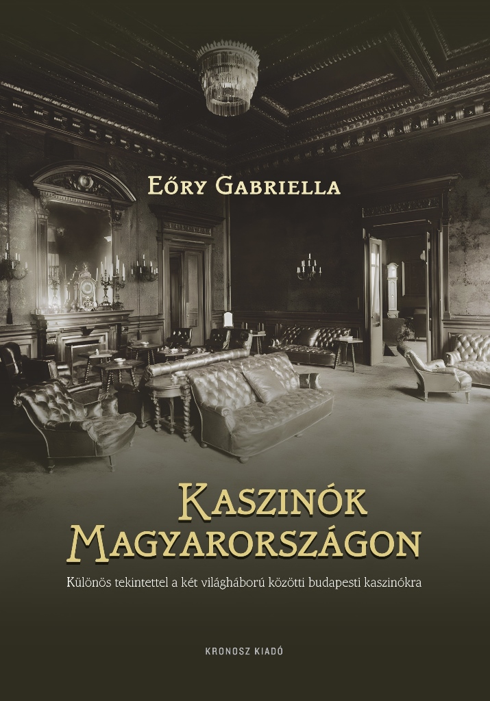 Eőry Gabriella - Kaszinók Magyarországon