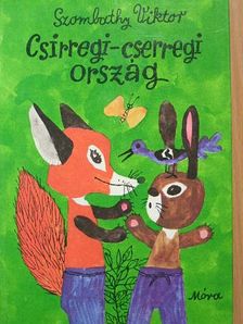 Szombathy Viktor - Csirregi-cserregi ország [antikvár]