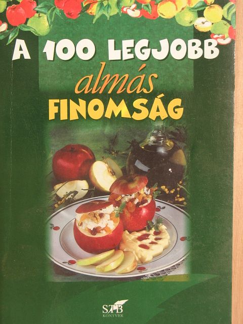 Lurz Gerda - A 100 legjobb almás finomság [antikvár]