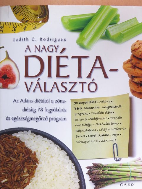 Judith C. Rodriguez - A nagy diétaválasztó [antikvár]