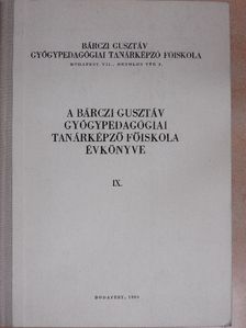 Bujdosó Balázs - A Bárczi Gusztáv Gyógypedagógiai Tanárképző Főiskola évkönyve IX. [antikvár]