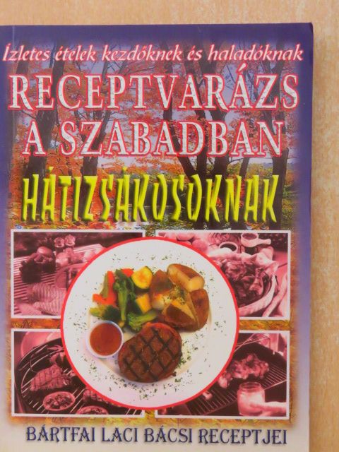 Bártfai Laci bácsi - Receptvarázs a szabadban hátizsákosoknak [antikvár]