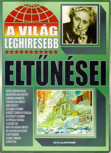 BOLYKI TAMÁS - A világ leghíresebb eltűnései [antikvár]