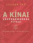 TOO, LILLIAN - A kínai jövendőmondás titkai - Ismerd meg sorsodat, tervezd megéleted! [antikvár]