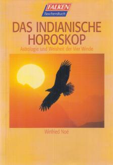 Noé, Winfried - Das indianische Horoskop [antikvár]