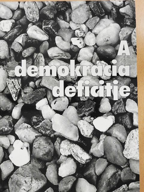 Ádám Antal - A demokrácia deficitje [antikvár]