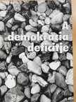 Ádám Antal - A demokrácia deficitje [antikvár]
