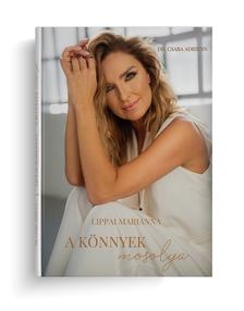 Lippai Marianna-Dr. Csaba Adrienn - A könnyek mosolya