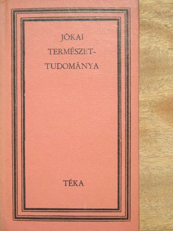 Veress Zoltán - Jókai természettudománya [antikvár]