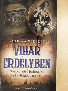 Vakulya Norbert - Vihar Erdélyben [antikvár]