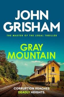 John Grisham - Gray Mountain