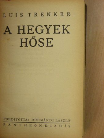 Luis Trenker - A hegyek hőse [antikvár]