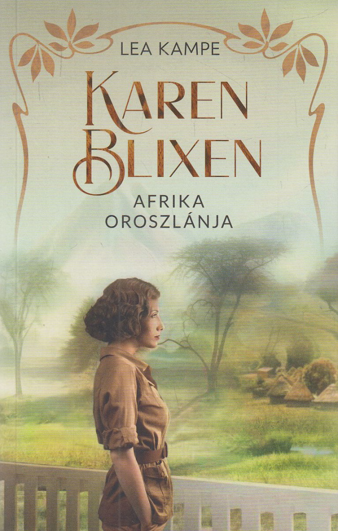 Lea Kampe - Karen Blixen - Afrika oroszlánja [antikvár]
