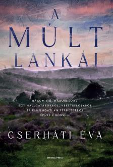 Cserháti Éva - A múlt lankái [eKönyv: epub, mobi]