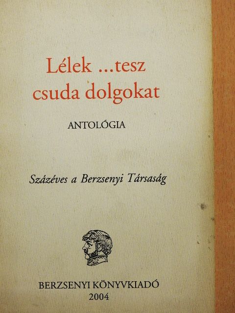 Ágh István - Lélek ...tesz csuda dolgokat [antikvár]