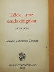 Ágh István - Lélek ...tesz csuda dolgokat [antikvár]
